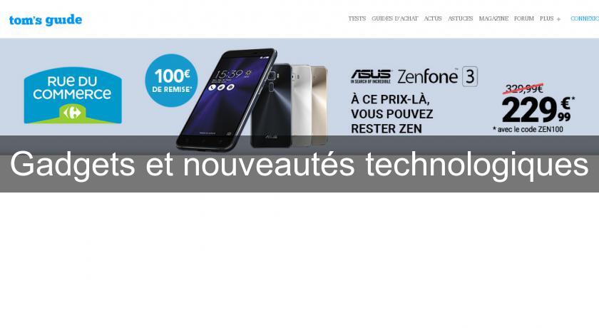 Gadgets et nouveautés technologiques Gadgets et nouveautés technologiques