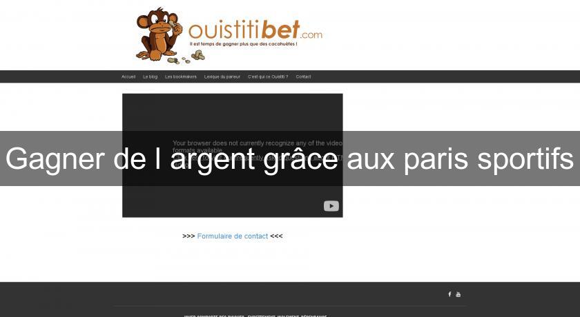 Gagner de l'argent grâce aux paris sportifs Gagner de l'argent grâce aux paris sportifs