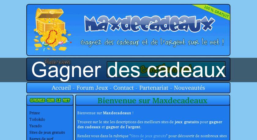 Gagner des cadeaux Gagner des cadeaux