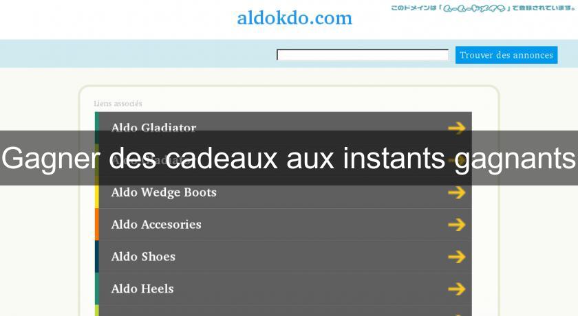 Gagner des cadeaux aux instants gagnants Gagner des cadeaux aux instants gagnants