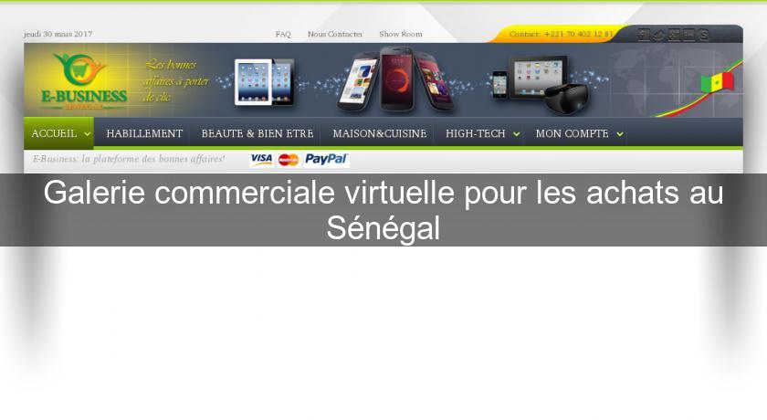Galerie commerciale virtuelle pour les achats au Sénégal Galerie commerciale virtuelle pour les achats au Sénégal