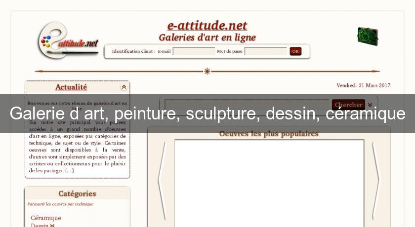 Galerie d'art, peinture, sculpture, dessin, céramique