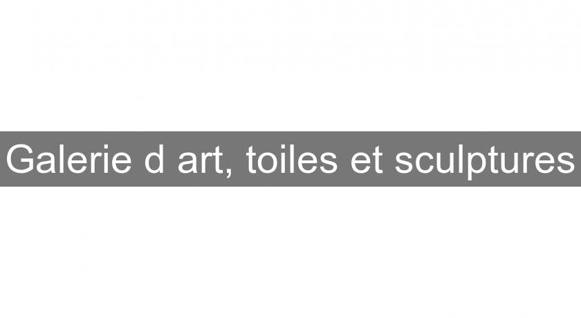 Galerie d'art, toiles et sculptures