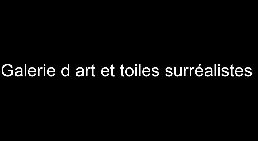 Galerie d'art et toiles surréalistes Galerie d'art et toiles surréalistes