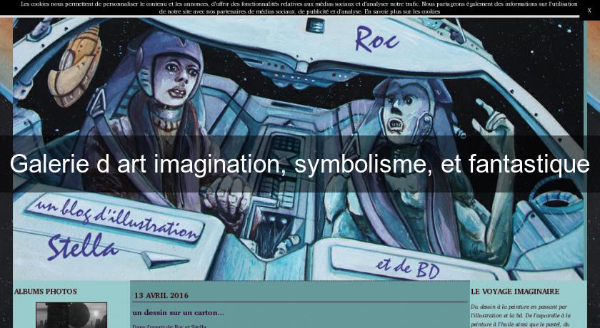 Galerie d'art imagination, symbolisme, et fantastique Galerie d'art imagination, symbolisme, et fantastique