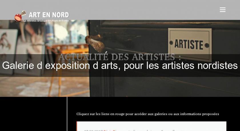 Galerie d'exposition d'arts, pour les artistes nordistes