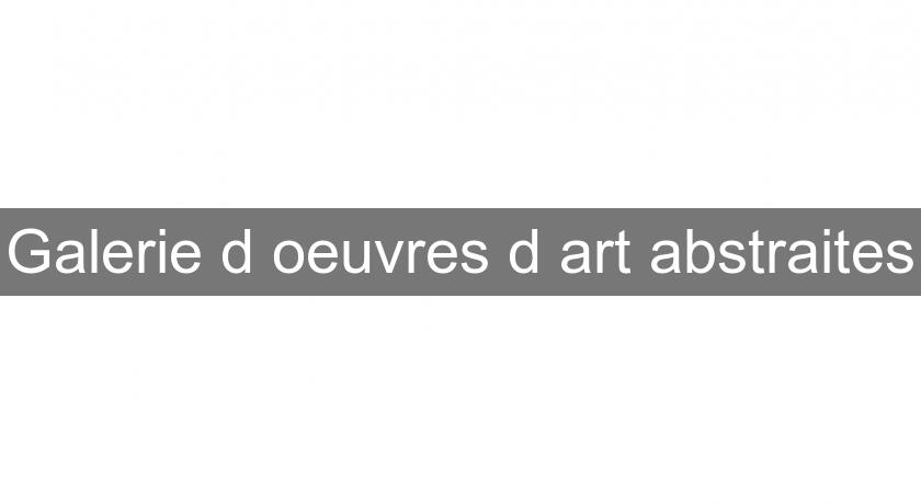 Galerie d'oeuvres d'art abstraites