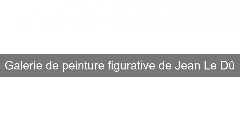 Galerie de peinture figurative de Jean Le Dû Galerie de peinture figurative de Jean Le Dû