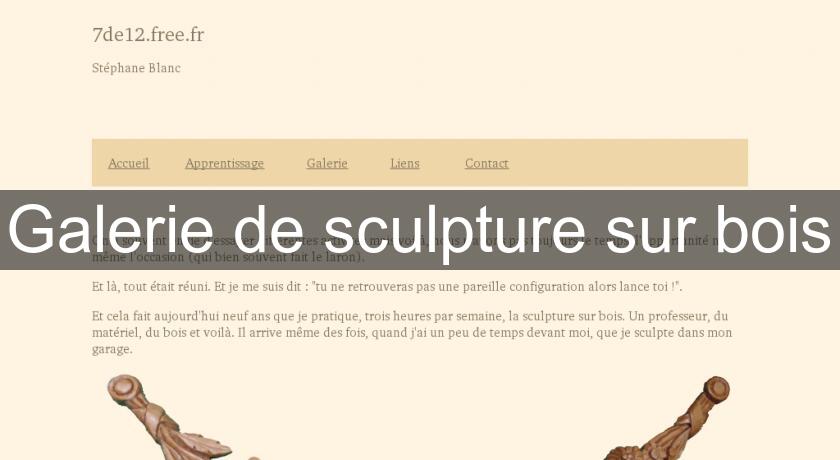 Galerie de sculpture sur bois