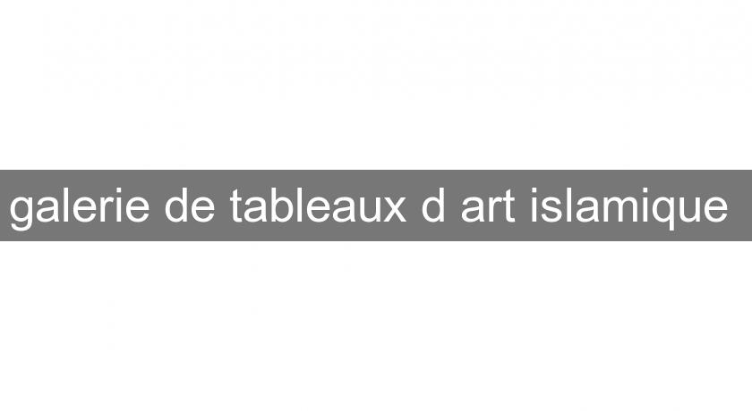 galerie de tableaux d'art islamique 