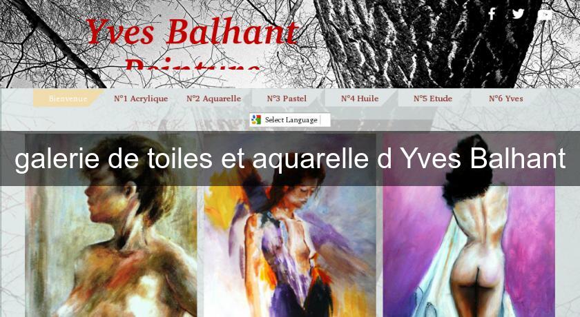 galerie de toiles et aquarelle d'Yves Balhant galerie de toiles et aquarelle d'Yves Balhant