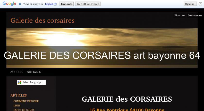 GALERIE DES CORSAIRES art bayonne 64