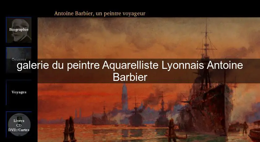 galerie du peintre Aquarelliste Lyonnais Antoine Barbier