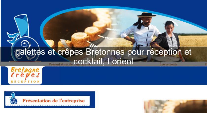 galettes et crêpes Bretonnes pour réception et cocktail, Lorient galettes et crêpes Bretonnes pour réception et cocktail, Lorient