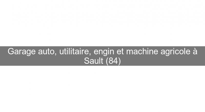 Garage auto, utilitaire, engin et machine agricole à Sault (84) Garage auto, utilitaire, engin et machine agricole à Sault (84)