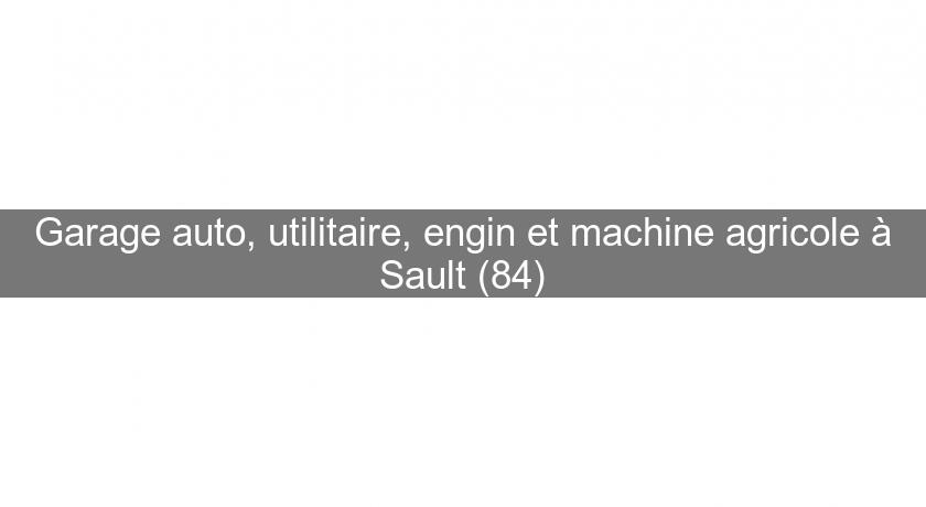 Garage auto, utilitaire, engin et machine agricole à Sault (84)