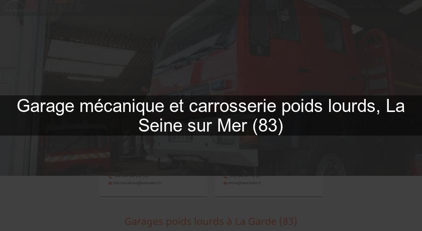 Garage mécanique et carrosserie poids lourds, La Seine sur Mer (83)