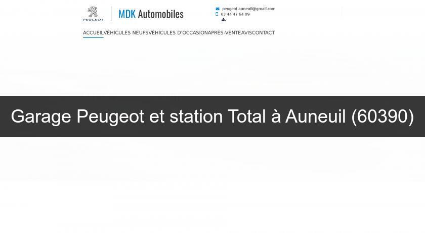 Garage Peugeot et station Total à Auneuil (60390)