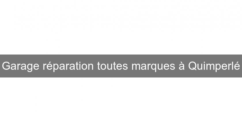Garage réparation toutes marques à Quimperlé Garage réparation toutes marques à Quimperlé