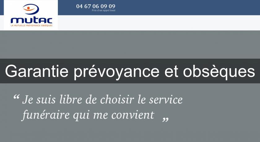 Garantie prévoyance et obsèques Garantie prévoyance et obsèques