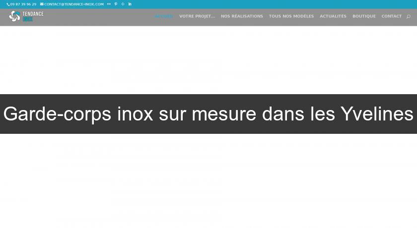 Garde-corps inox sur mesure dans les Yvelines Garde-corps inox sur mesure dans les Yvelines