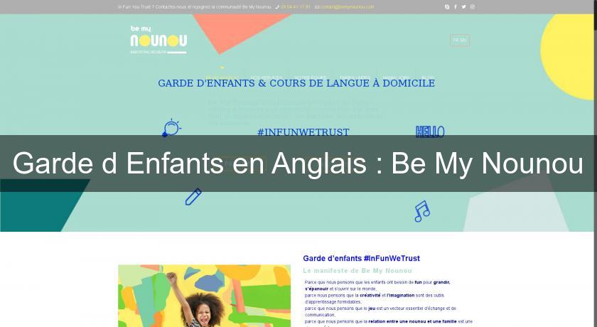 Garde d'Enfants en Anglais : Be My Nounou