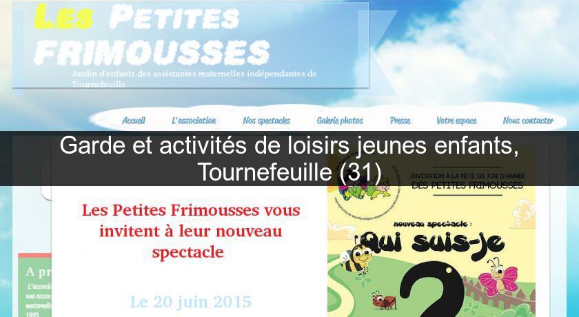 Garde et activités de loisirs jeunes enfants, Tournefeuille (31) Garde et activités de loisirs jeunes enfants, Tournefeuille (31)