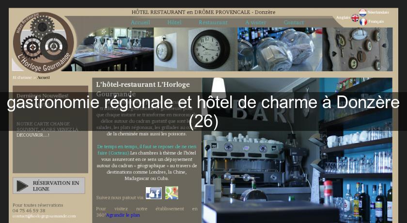 gastronomie régionale et hôtel de charme à Donzère (26) gastronomie régionale et hôtel de charme à Donzère (26)