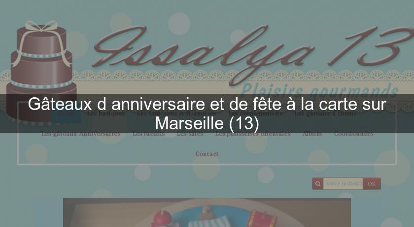 Gâteaux d'anniversaire et de fête à la carte sur Marseille (13) Gâteaux d'anniversaire et de fête à la carte sur Marseille (13)