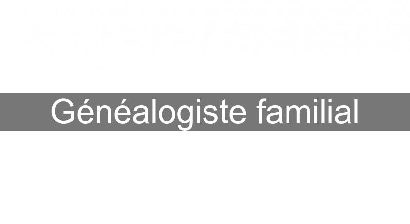 Généalogiste familial Généalogiste familial