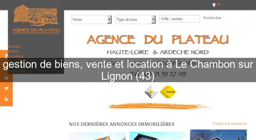 gestion de biens, vente et location à Le Chambon sur Lignon (43) gestion de biens, vente et location à Le Chambon sur Lignon (43)