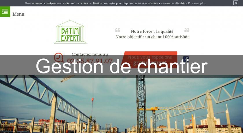 Gestion de chantier Gestion de chantier