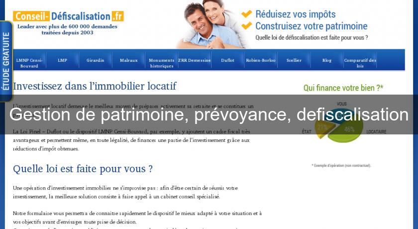 Gestion de patrimoine, prévoyance, defiscalisation