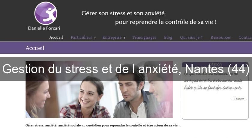 Gestion du stress et de l'anxiété, Nantes (44) Gestion du stress et de l'anxiété, Nantes (44)