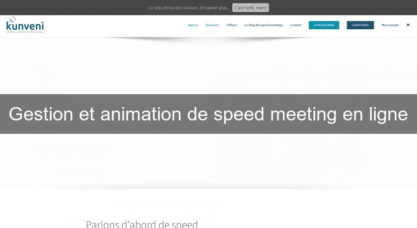 Gestion et animation de speed meeting en ligne Gestion et animation de speed meeting en ligne