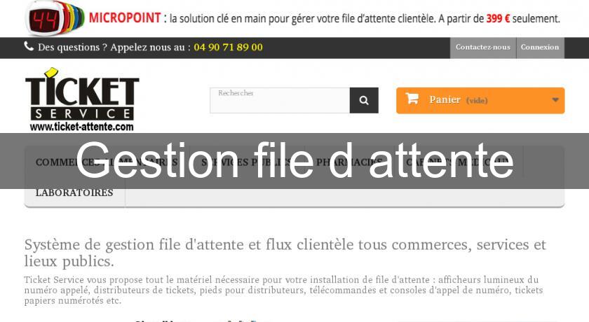 Gestion file d'attente Gestion file d'attente