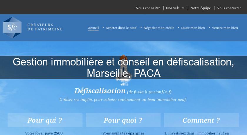 Gestion immobilière et conseil en défiscalisation, Marseille, PACA Gestion immobilière et conseil en défiscalisation, Marseille, PACA