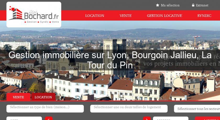 Gestion immobilière sur Lyon, Bourgoin Jallieu, La Tour du Pin Gestion immobilière sur Lyon, Bourgoin Jallieu, La Tour du Pin