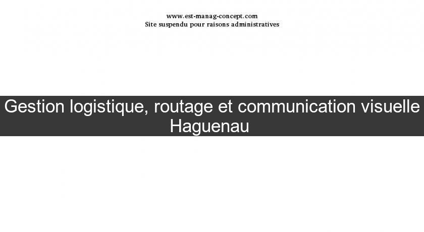 Gestion logistique, routage et communication visuelle Haguenau Gestion logistique, routage et communication visuelle Haguenau
