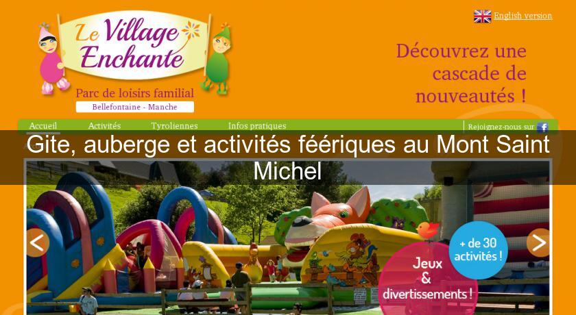 Gite, auberge et activités féériques au Mont Saint Michel Gite, auberge et activités féériques au Mont Saint Michel