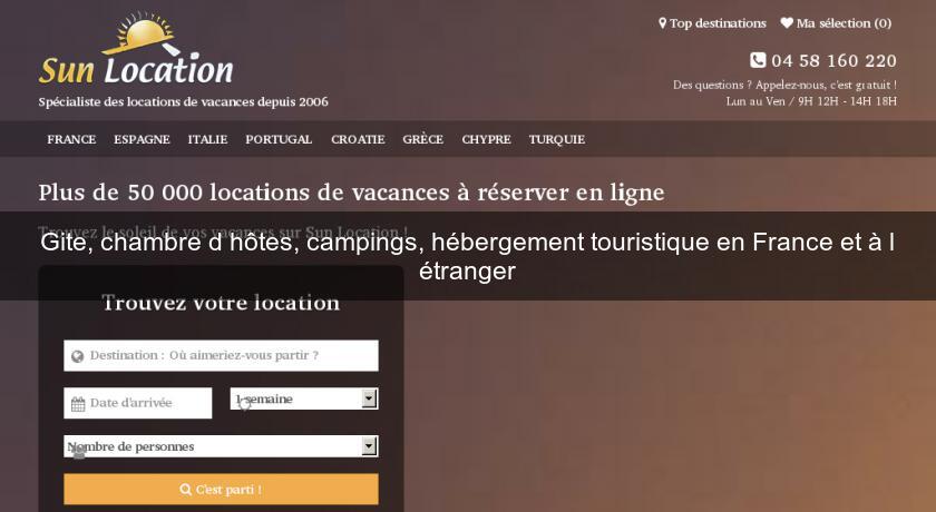 Gite, chambre d'hôtes, campings, hébergement touristique en France et à l'étranger Gite, chambre d'hôtes, campings, hébergement touristique en France et à l'étranger