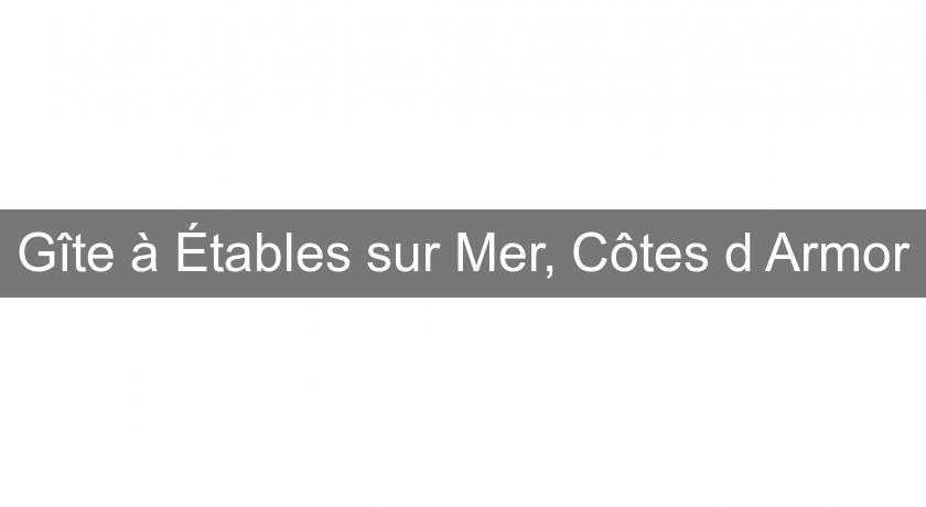 Gîte à Étables sur Mer, Côtes d'Armor Gîte à Étables sur Mer, Côtes d'Armor