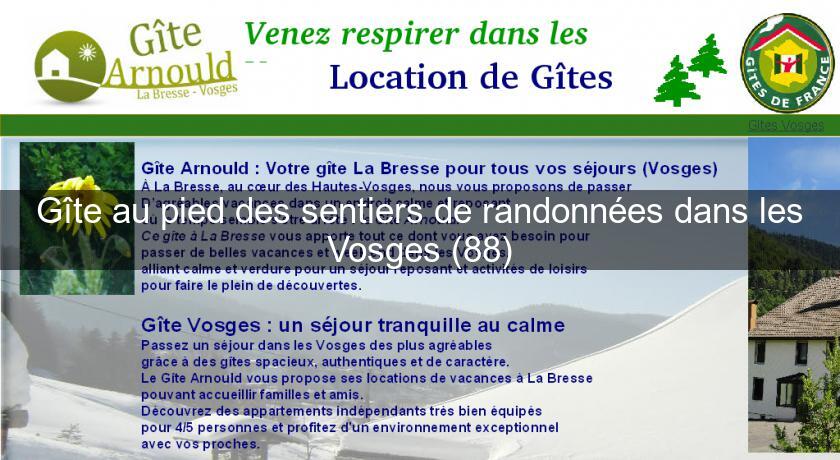 Gîte au pied des sentiers de randonnées dans les Vosges (88) Gîte au pied des sentiers de randonnées dans les Vosges (88)
