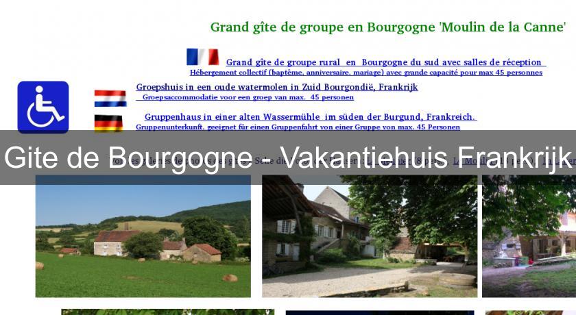 Gite de Bourgogne - Vakantiehuis Frankrijk Gite de Bourgogne - Vakantiehuis Frankrijk