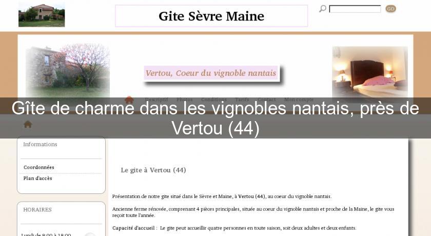 Gîte de charme dans les vignobles nantais, près de Vertou (44)