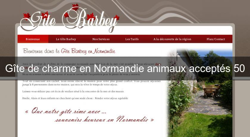 Gîte de charme en Normandie animaux acceptés 50