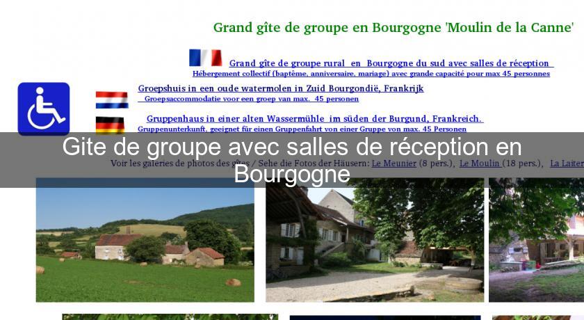 Gite de groupe avec salles de réception en Bourgogne Gite de groupe avec salles de réception en Bourgogne