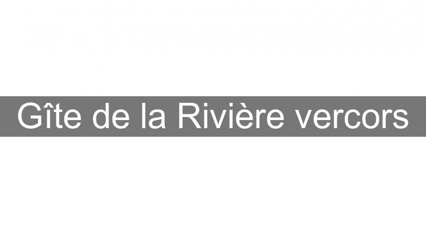Gîte de la Rivière vercors Gîte de la Rivière vercors