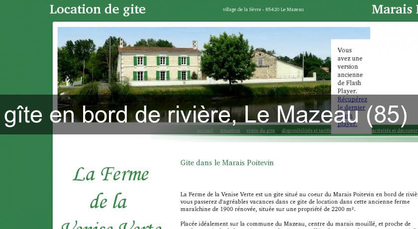 gîte en bord de rivière, Le Mazeau (85) gîte en bord de rivière, Le Mazeau (85)