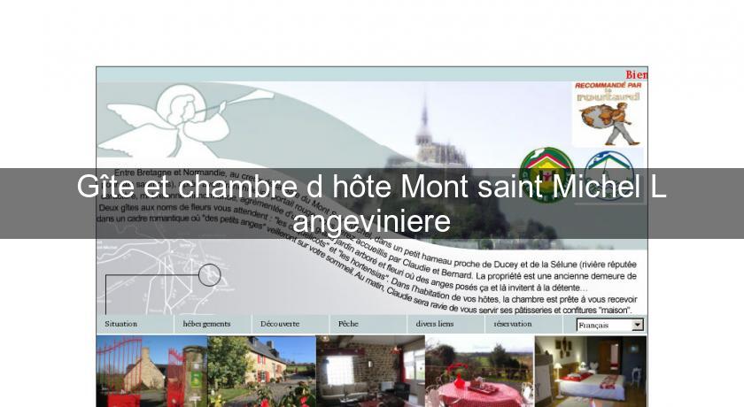 Gîte et chambre d'hôte Mont saint Michel L'angeviniere Gîte et chambre d'hôte Mont saint Michel L'angeviniere